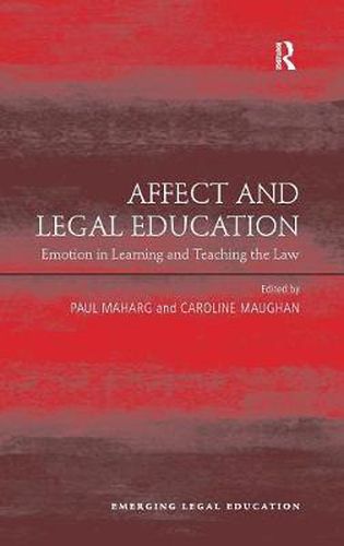 Cover image for Affect and Legal Education: Emotion in Learning and Teaching the Law