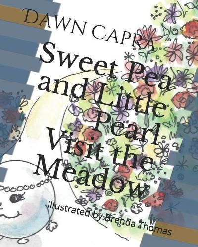 Cover image for Sweet Pea and Little Pearl Visit the Meadow: Illustrated by Brenda Thomas