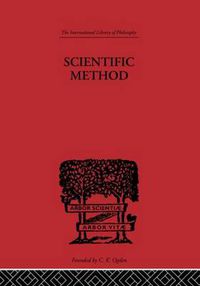 Cover image for Scientific method: An Inquiry into the Character and Validity of Natural Laws