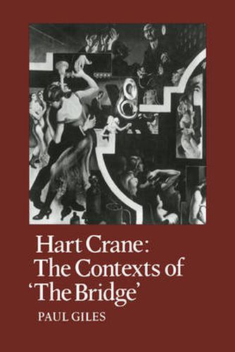 Cover image for Hart Crane: The Contexts of  The Bridge