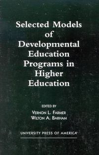 Cover image for Selected Models of Developmental Education Programs in Higher Education