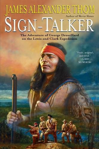 Sign-Talker: The Adventure of George Drouillard on the Lewis and Clark Expedition