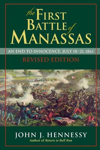 Cover image for The First Battle of Manassas: An End to Innocence, July 18-21, 1861