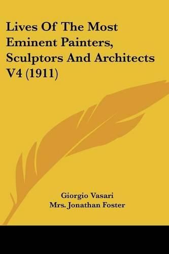 Lives of the Most Eminent Painters, Sculptors and Architects V4 (1911)