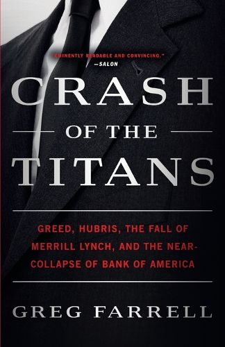 Cover image for Crash of the Titans: Greed, Hubris, the Fall of Merrill Lynch, and the Near-Collapse of Bank of America