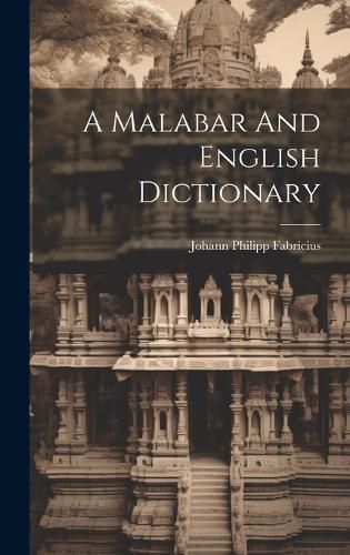 Cover image for A Malabar And English Dictionary