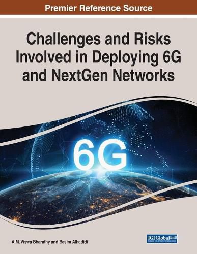 Cover image for Challenges and Risks Involved in Deploying 6G and NextGen Networks