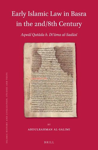 Cover image for Early Islamic Law in Basra in The 2nd/8th Century: Aqwal Qatadah b. Da'amah al-Sadusi