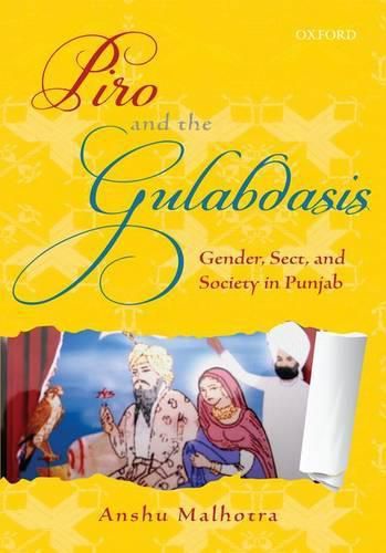 Cover image for Piro and the Gulabdasis: Gender, Sect, and Society in Punjab