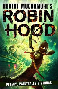 Cover image for Piracy, Paintballs & Zebras (Robin Hood, Book 2) 