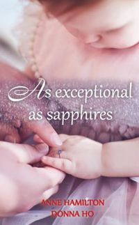 Cover image for As Exceptional As Sapphires: The Mother's Blessing and God's Favour Towards Women III