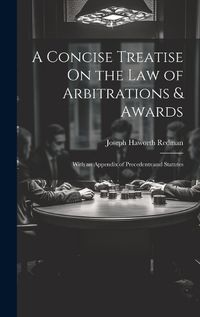 Cover image for A Concise Treatise On the Law of Arbitrations & Awards