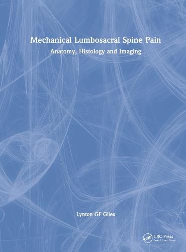 Mechanical Lumbosacral Spine Pain: Anatomy, Histology and Imaging