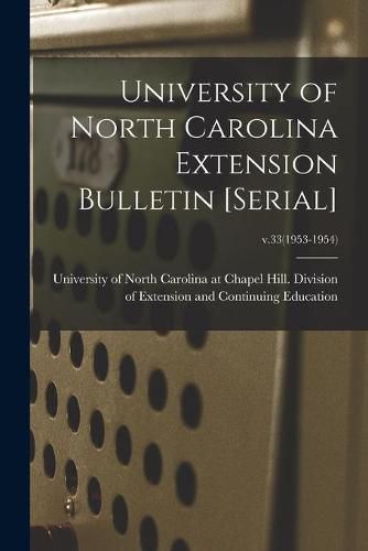 Cover image for University of North Carolina Extension Bulletin [serial]; v.33(1953-1954)