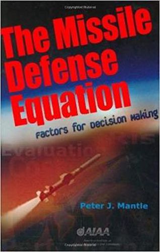 Cover image for Missile Defense Equation: Factors for Decision Making