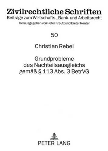 Cover image for Grundprobleme Des Nachteilsausgleichs Gemaess  113 Abs. 3 Betrvg