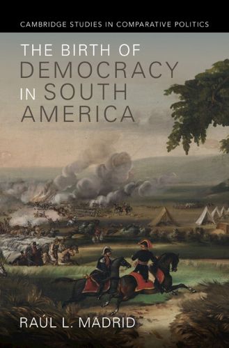 Cover image for The Birth of Democracy in South America