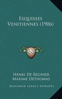 Cover image for Esquisses Venitiennes (1906)