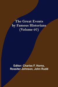 Cover image for The Great Events by Famous Historians (Volume 07)