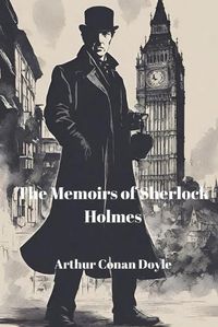 Cover image for The Memoirs of Sherlock Holmes (Annotated)