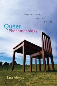 Cover image for Queer Phenomenology: Orientations, Objects, Others