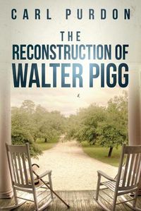 Cover image for The Reconstruction Of Walter Pigg