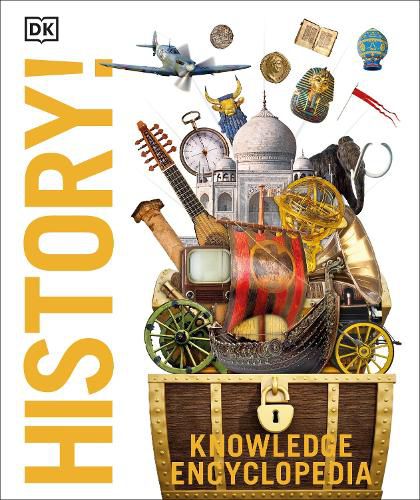 Knowledge Encyclopedia History!: The Past as You've Never Seen it Before