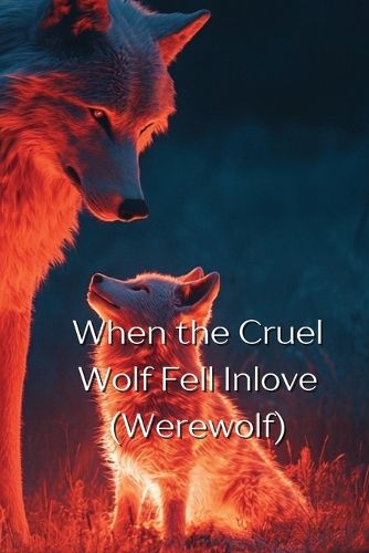 Cover image for When the Cruel Wolf Fell Inlove