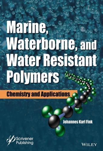 Cover image for Marine, Waterborne, and Water-Resistant Polymers: Chemistry and Applications