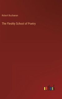 Cover image for The Fleshly School of Poetry