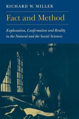 Cover image for Fact and Method: Explanation, Confirmation and Reality in the Natural and the Social Sciences