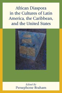 Cover image for African Diaspora in the Cultures of Latin America, the Caribbean, and the United States