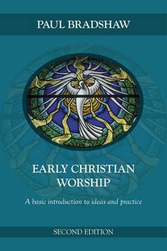 Cover image for Early Christian Worship: An Introduction To Ideas And Practice