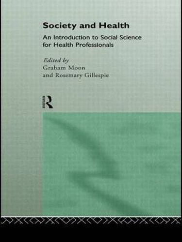 Cover image for Society and Health: An Introduction to Social Science for Health Professionals