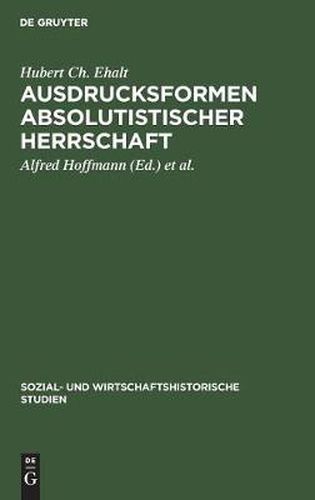 Cover image for Ausdrucksformen absolutistischer Herrschaft