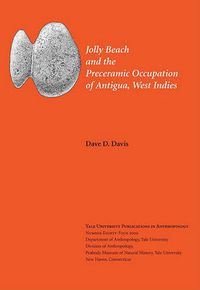 Cover image for Jolly Beach and the Preceramic Occupation of Antigua, West Indies
