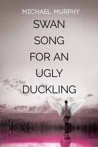 Cover image for Swan Song for an Ugly Duckling