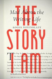 Cover image for The Story I Am: Mad about the Writing Life