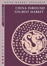 Cover image for China Inbound Tourist Market: Market Research Report