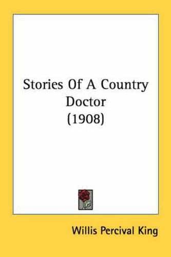 Cover image for Stories of a Country Doctor (1908)