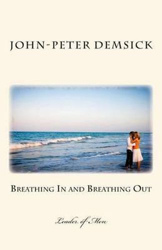 Cover image for Breathing In and Breathing Out: Leader of Men