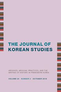 Cover image for Archives, Archival Practices, and the Writing of History in Premodern Korea