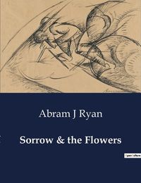 Cover image for Sorrow & the Flowers