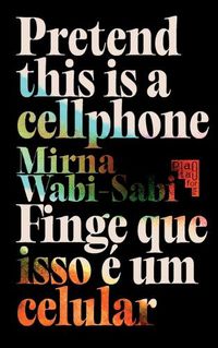 Cover image for Pretend This Is A Cellphone ◣ Finge Que Isso E Um Celular