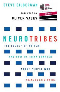 Cover image for NeuroTribes: The Legacy of Autism and How to Think Smarter About People Who Think Differently