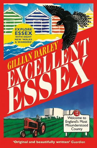 Cover image for Excellent Essex: In Praise of England's Most Misunderstood County