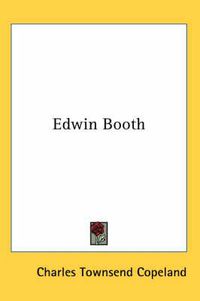 Cover image for Edwin Booth