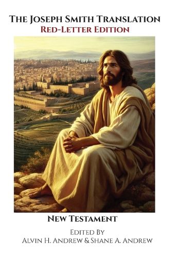 Cover image for The Joseph Smith Translation, Red-Letter Edition, New Testament