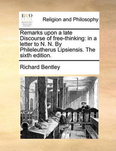 Cover image for Remarks Upon a Late Discourse of Free-Thinking