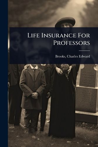 Cover image for Life Insurance For Professors